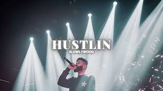 Hustlin  AP Dhillon Slowed Reverb [upl. by Yelhsa709]