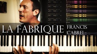 La fabrique  Francis Cabrel  Piano cover [upl. by Ratha910]