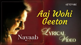 Aaj Wohi Geeton Official Lyric Video  Pankaj Udhas  NaYaab Vol 1 [upl. by Scevo380]