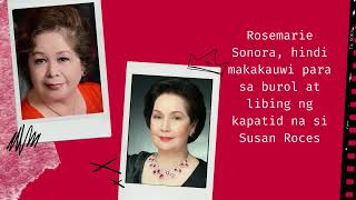 VLT Rosemarie Sonora hindi makakauwi para sa burol at libing ng kapatid na si Susan Roces [upl. by Ardel]