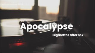 Apocalypse Cigarettes after sex  Lyric video [upl. by Woo]