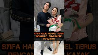 Syifa Hadju Nempel Terus dengan El Rumi kayak Perangko‼️ [upl. by Seni]