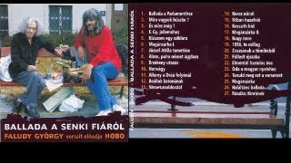 Hobo  Faludy György Ballada a senki fiáról full [upl. by Etnecniv296]