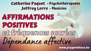 Affirmations positives et musicothérapie  dépendance affective relations toxiques  Solfeggio 528 [upl. by Asiram]