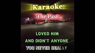 THE PAST  KARAOKE [upl. by Calvano]