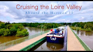 Cruising the Loire Valley in a Luxury Barge [upl. by Ailla]