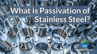 What is Passivation Passivate Stainless Steel [upl. by Zeb]