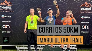 IMARUI ULTRA TRAIL 50km por Saulo Arruda  2024 [upl. by Jezreel548]