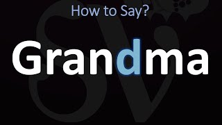 How to Pronounce Grandma CORRECTLY  Is the D SIlent in Grandma [upl. by Ahtelrac]