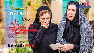 Shahrzad Series S3E11 English subtitle  سریال شهرزاد قسمت ۱۱  زیرنویس انگلیسی [upl. by Arodnahs]