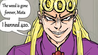 If Giorno Banned Weed Jojo Comic Dub [upl. by Cristoforo]