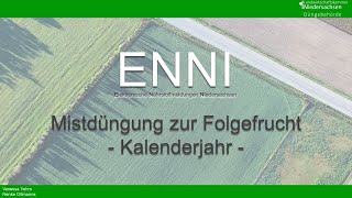 ENNI Mistdüngung zur Folgefrucht Kalenderjahr [upl. by Aicenat810]