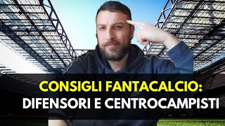 CONSIGLI FANTACALCIO DIFENSORI E CENTROCAMPISTI LOWCOST DA EVITARE E SCOMMESSE astafantacalcio [upl. by Margaretta]