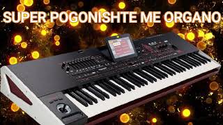 SUPER POGONISHTE ME ORGANO 2022 Official Audio [upl. by Nelyak963]