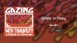 Epistle to Dippy  Maudlin  Gazing With Tranquility [upl. by Marcell47]