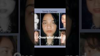 quotOverwhelmedquot accapelle cover overwhelmed soniagazmer music ytshorts coversong [upl. by Innig]