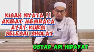 KISAH NYATA ⁉️AKIBAT BACA AYAT KURSI SELESAI SHOLAT  ustad adi hidayat [upl. by Wake]