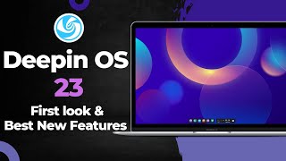 Deepin OS V23  Review  First Look  New Features  Beta Unstable [upl. by Neyud747]