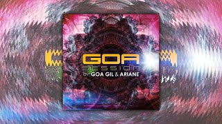 Goa Gil and Ariane  Goa Session 2016 Full Album [upl. by Sibyls]