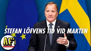 Här är Stefan Löfvens tid vid makten [upl. by Alehs924]