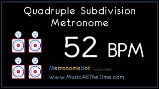 Quadruple subdivision metronome at 52 BPM MetronomeBot [upl. by Mylander]