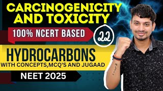 CARCINOGENICITY AND TOXICITY  HYDROCARBONS L22  NCERT BASED  NEET 2025 [upl. by Hartman]