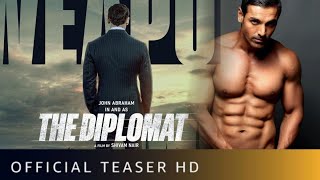 The Diplomat John Abraham  The Diplomat Teaser The Diplomat Trailer The Diplomat Official Trailer [upl. by Celestyn]