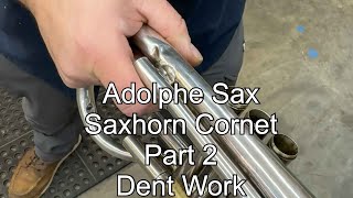 Adolphe Saxhorn Cornet Part 2 Dent Work band instrument repair Wes Lee Music Repair [upl. by Gilleod]