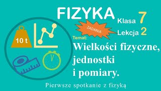 Fizyka Klasa 7 Lekcja 2 Wielkości fizyczne jednostki i pomiary rozwiązywanie zadań [upl. by Webster23]