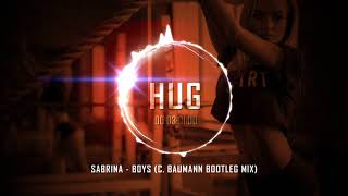 Sabrina  Boys C Baumann Bootleg Mix [upl. by Wyatt]