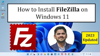 How to Install FileZilla on Windows 11  Complete Installation [upl. by Adnilasor]