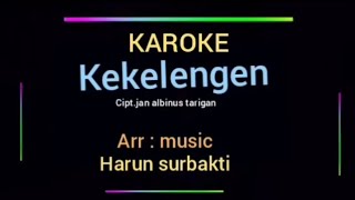 kekelengen karoke cipt jan albinus tarigan tone cowok [upl. by Aseram]