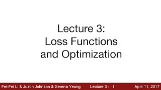 Lecture 3  Loss Functions and Optimization [upl. by Lizbeth671]