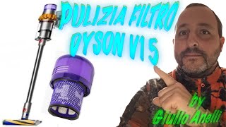 Pulizia filtro Dyson V15  procedura e consigli per gli acquisti [upl. by Drahsar]