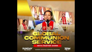 August 2024 Global Communion Service with Pastor Chris christembassyonline [upl. by Asiilanna]