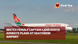 Kenya Airways Plane Lands At Heathrow Airport [upl. by Westmoreland]