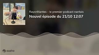 Nouvel épisode du 2110 1207 [upl. by Notlew723]