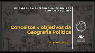 AULA 1  Conceitos e objetivos da Geografia Política [upl. by Fermin]