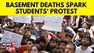 Delhi Basement UPSC Aspirant Deaths Spark Massive Protest In Old Rajendra Nagar  News18  N18V [upl. by Dody]