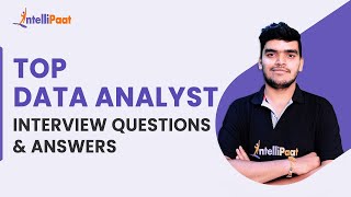 Data Analyst Interview Questions And Answers  Data Analytics Interview Questions  Intellipaat [upl. by Naeruat441]