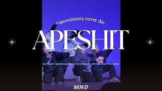 MND 43rd 발표제 │ APESHIT │ CHOREO │ KMOUMND [upl. by Erin]