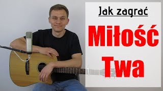 134 Jak zagrać na gitarze Miłość Twa od najwyższych gór wyższa jest  JakZagracpl [upl. by Arretal643]