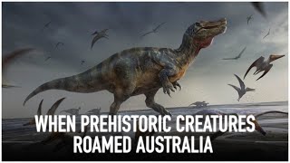 A Complete Timeline of Prehistoric Creatures amp Dinosaurs of Australia  Dinosaur Documentary [upl. by Goldshlag900]