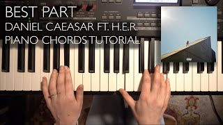 Best Part by Daniel Caesar ft HER  Piano Part  Chords Tutorial Easy [upl. by Albers69]