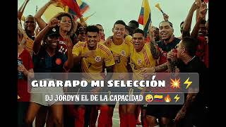 GUARAPO MI SELECCIÓN COLOMBIA  DJ JORDYN eldelacapacidad 🇨🇴⚡🔥🤪 [upl. by Annauqaj562]