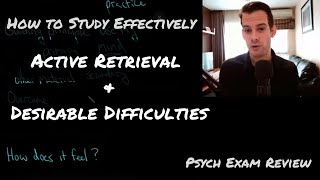 How to Study Effectively 3 Active Retrieval amp Desirable Difficulties [upl. by Adlesirk]