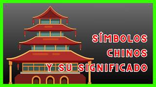 ⩥ Los 7 Símbolos Más Poderosos de la Simbología China y su Significado [upl. by Niveek]