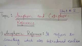 Unit 2 Lecture 6 Anaphoric and Cataphoric Reference [upl. by Howie527]