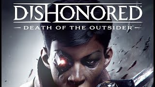 Dishonored Death Of The Outsider  Mission 1 One Last Fight  StealthNon lethal Walkthrough [upl. by Sunil211]