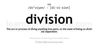 Pronunciation of Division  Definition of Division [upl. by Desberg]